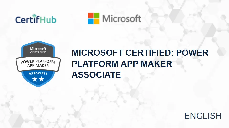 Microsoft Certified: Power Platform App Maker Associate - English